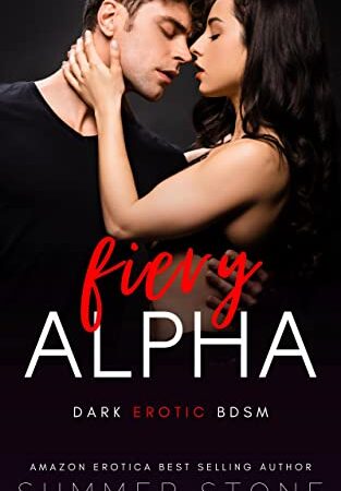 Fiery Alpha — Dark BDSM Erotica (Daddy Alpha Book 7)