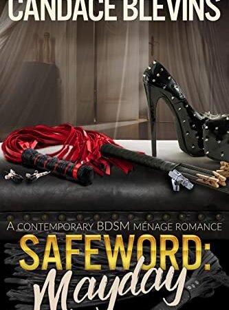 Safeword: Mayday: A CONTEMPORARY BDSM MÉNAGE ROMANCE (Safeword Series Book 10)